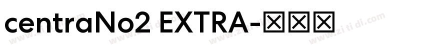 centraNo2 EXTRA字体转换